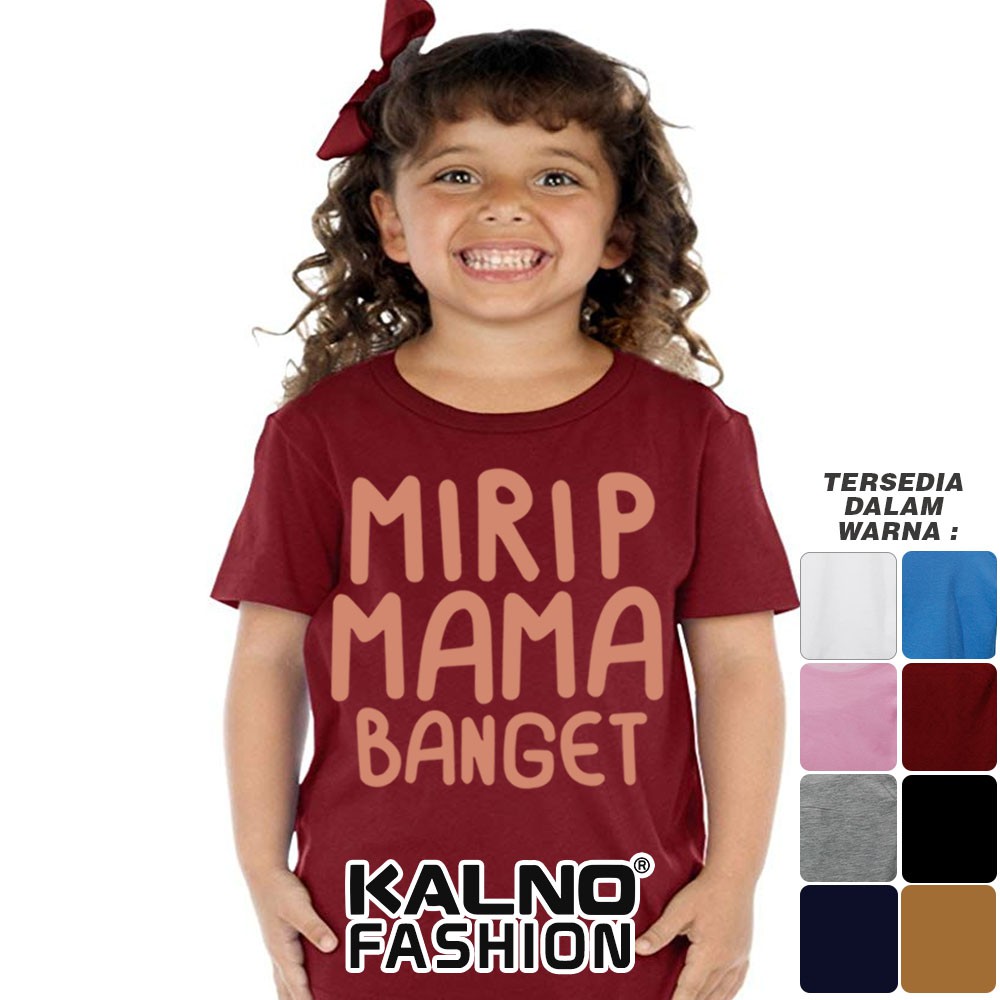 Baju Anak Print mirip mama banget 215 - Anak Anak Umur 1 -  7 Tahun Ukuran S M L XL Bahan Katun poly