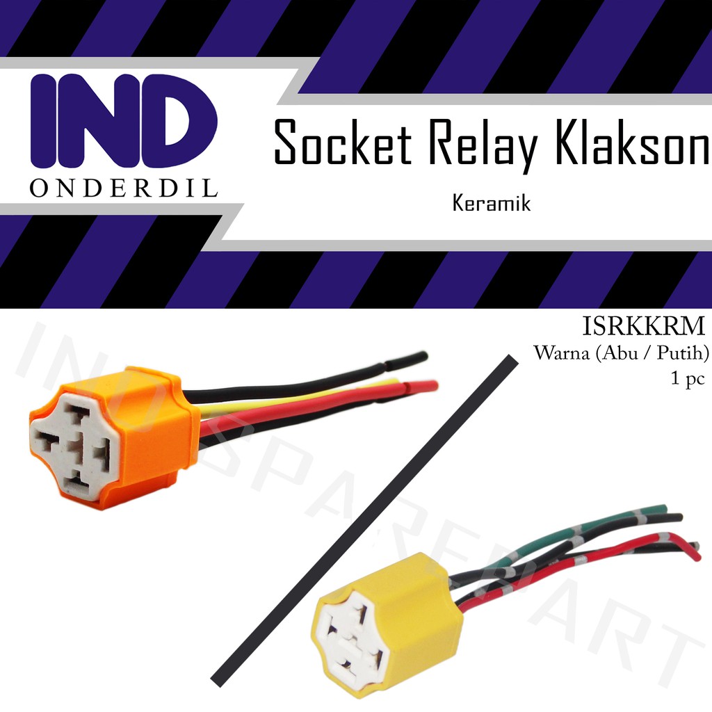 Socket-Soket Relay-Riley-Rilei Klakson 4 Kaki-Kabel Keramik-Ceramic