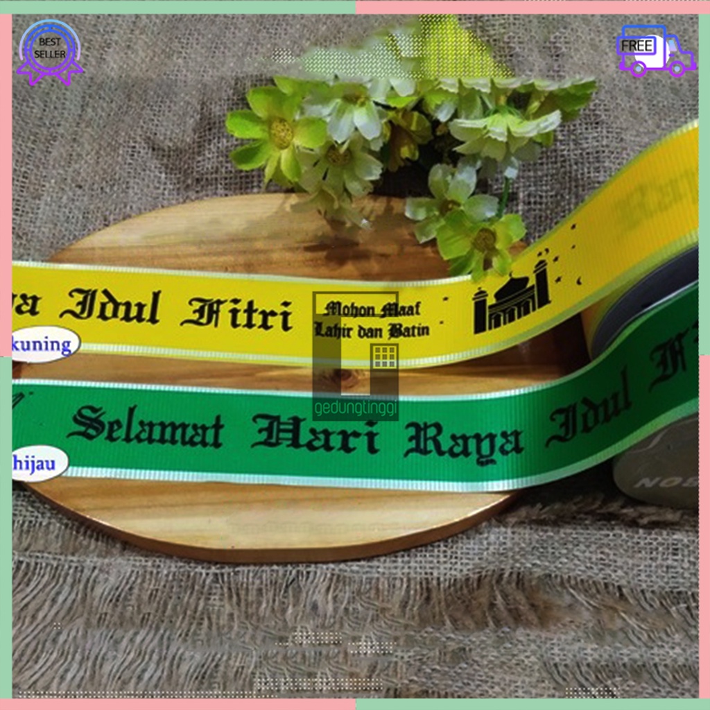 Pita Ribbon Bungkus Packaging Kado Box Kotak Tutupan Tutup Toples Kue Hampers Parcel Parsel Satin Jepang Tulisan Lebel Label Serut Lebaran Selamat Hari Raya Idul Fitri Eid Mubarak Per 1 Satu Roll Rol Hijau Green Kuning Emas Gold Silver Perak Murah