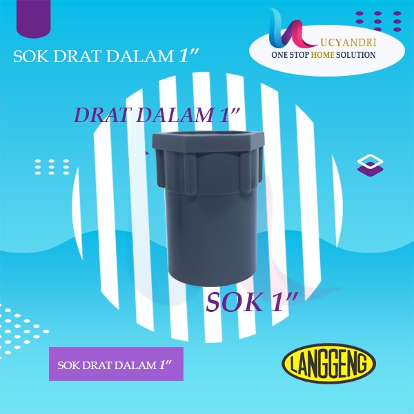 Faucet Socket 1&quot; Langgeng Sok Drat Dalam SDD Fiting PVC