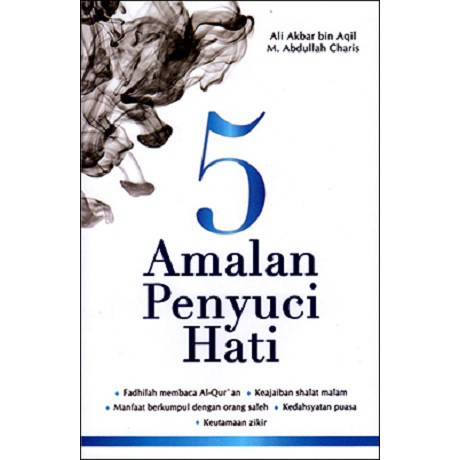 5 Amalan Penyuci Hati