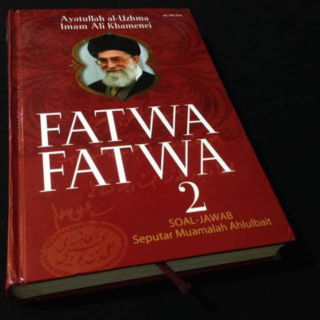 FATWA FATWA 2 - Soal Jawab Seputar Muamalah Ahlulbait - Imam Ali Khamenei - Buku Ahlulbait