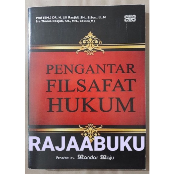 pengantar filsafat hukum by prof(em.) dr.h.lili rasjidi