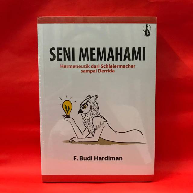 Seni Memahami - F Budi Hardiman