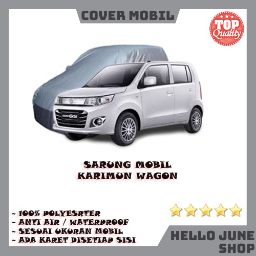 Sarung Mobil Karimun Wagon R Body Cover Mobil Selimut Mobil WagonR Cover Body