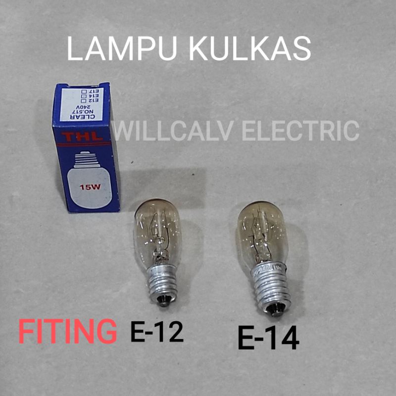 LAMPU KULKAS / BHOLAM KULKAS FITING E12 E14