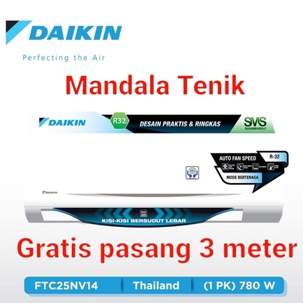 AC DAIKIN 1 PK THAILAND FTC25NV14 + PASANG SPLIT 1PK FTC25 STANDART R32