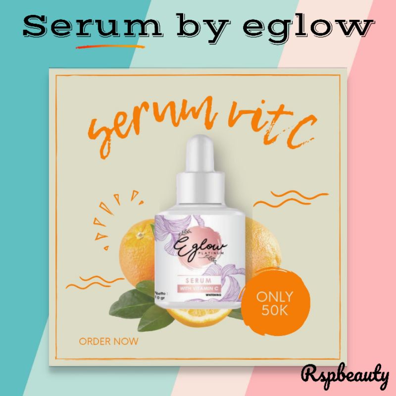 SERUM EGLOW PLATINUM VITAMIN C VIT SKINCARE BPOM WAJAH BERJERAWAT / FLEK HITAM