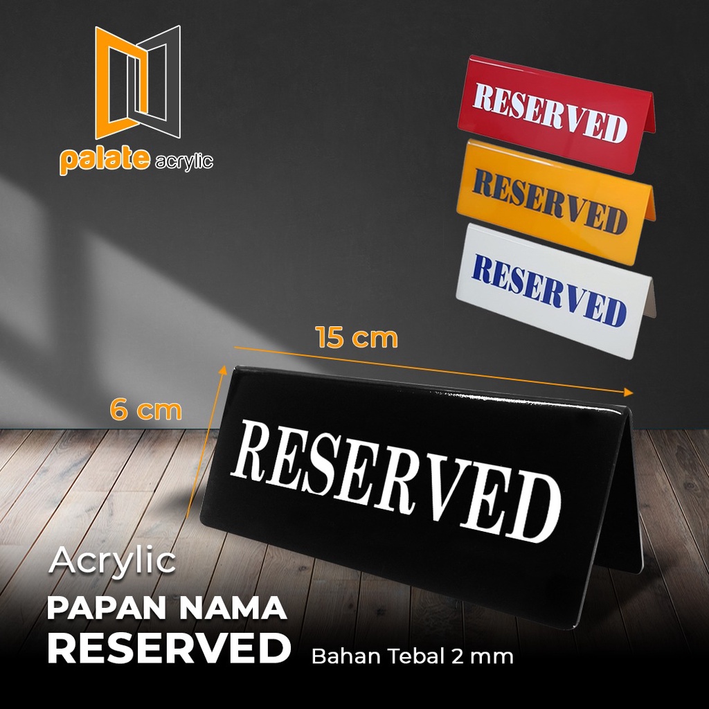 

Papan Meja Reserved Akrilik / Acrylic Reserved Sign / Kartu Nama