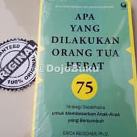 Apa yang Dilakukan Orang Tua Hebat: 75 strategi sederhana untuk membes