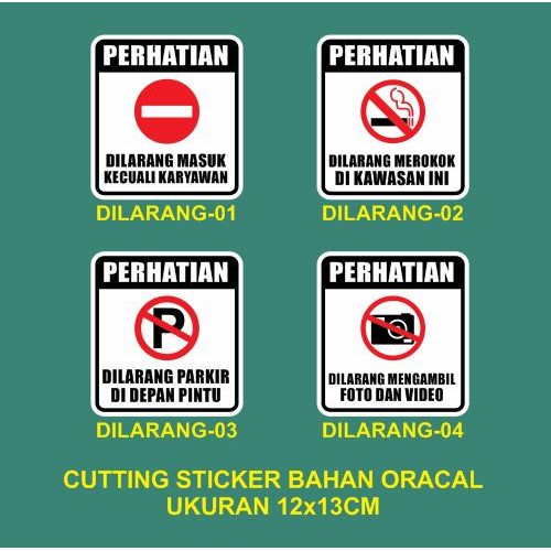 

Cutting Sticker DILARANG 12x13CM Dilarang masuk merokok parkir motret