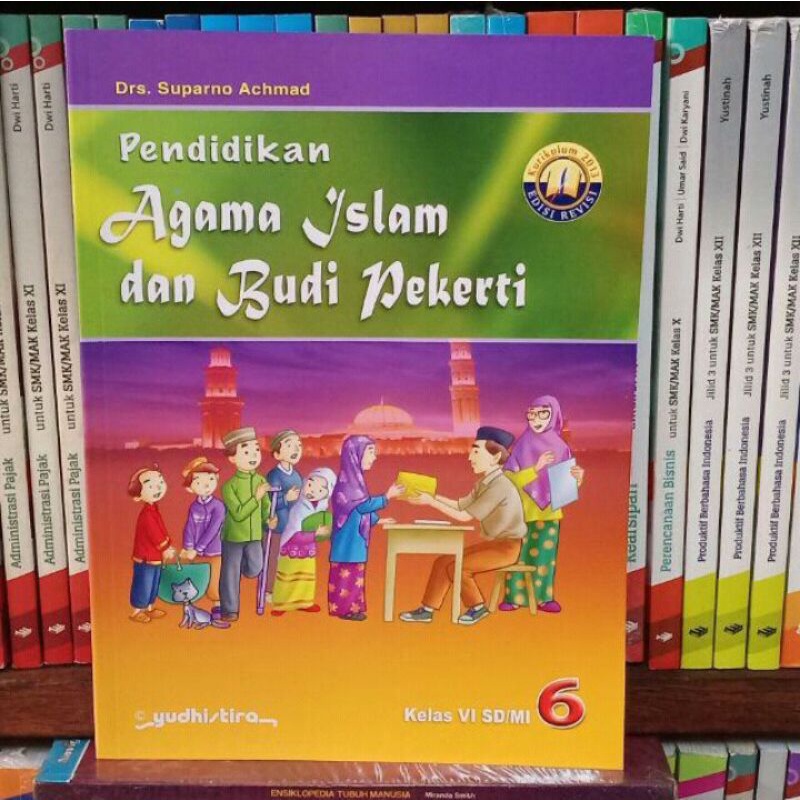 Agama Islam Dan Budi Pekerti kelas 6 SD Yudhistira