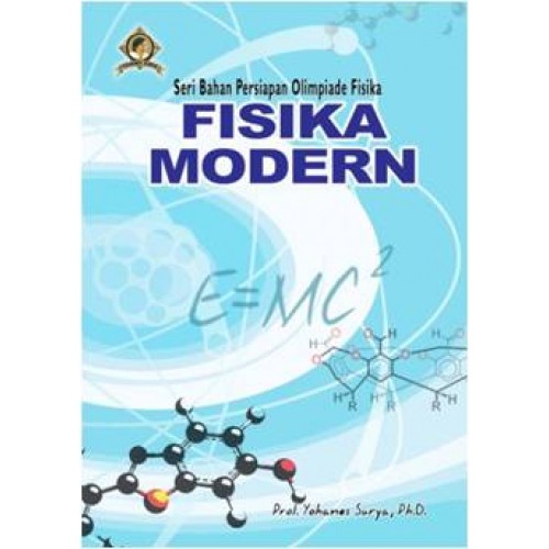 Buku Fisika Modern - Persiapan Olimpiade Fisika Prof. Yohanes Surya