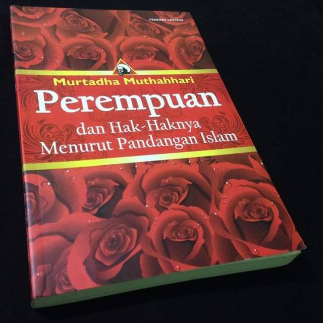 PEREMPUAN DAN HAK-HAKNYA MENURUT PANDANGAN ISLAM - Murtadha Muthahhari - Buku Syiah Ahlulbait