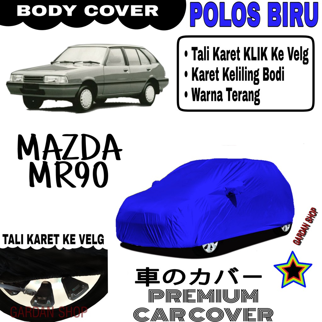 Sarung Mobil MAZDA MR90 Polos BIRU Body Cover Penutup Body Mr90 PREMIUM Biru