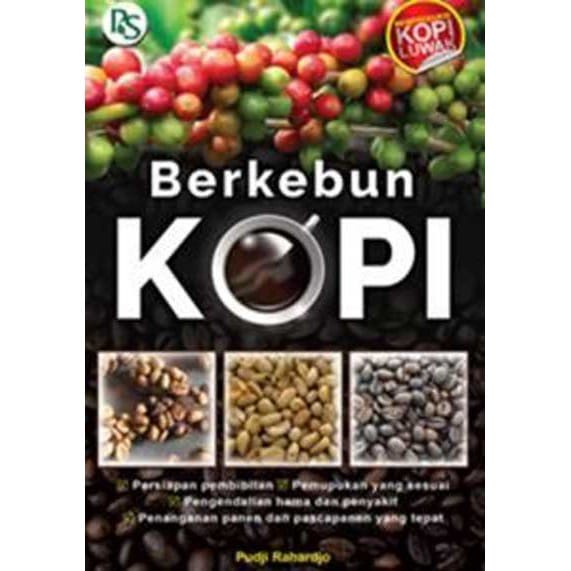 BUKU BERKEBUN KOPI BELAJAR TANAM PANEN KOPI STARBUCK COFFEE BIJI