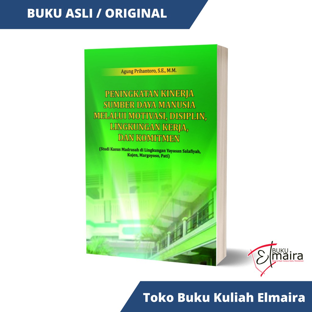 Peningkatan Kinerja Sumber Daya Manusia Melalui Motivasi, Disiplin, Lingkungan Kerja, dan Komitmen