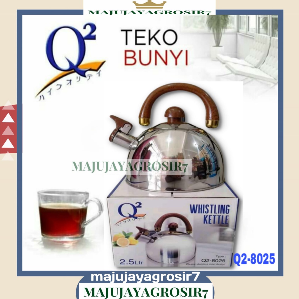 NEW TEKO SIUL / CERET BUNYI / WHISTLING KETTLE STAINLESS STEEL 2,5 LITER Q2 8025 / TEKO SIUL