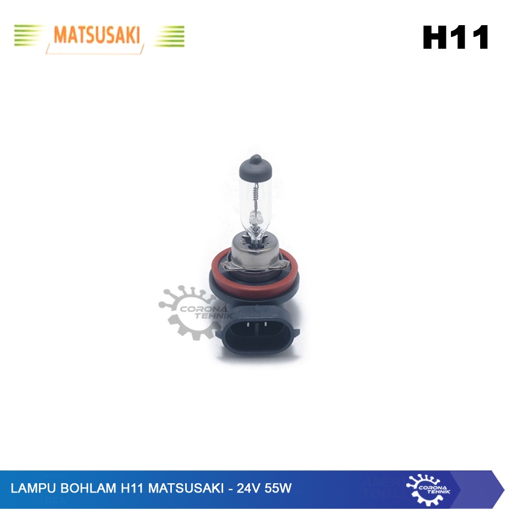 H11 Matsusaki - 24V 55W - Lampu Bohlam