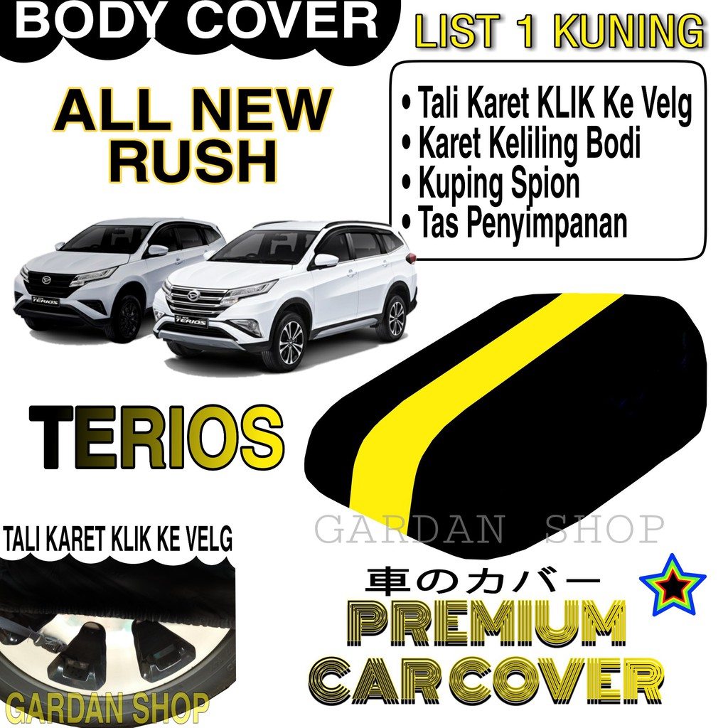 Body Cover ALL NEW RUSH TERIOS List KUNING Penutup Pelindung Bodi Mobil All New Rush Terios PREMIUM