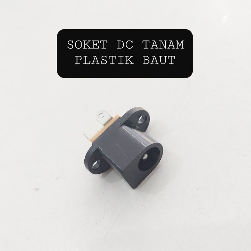 SOKET DC FEMALE TANAM PLASTIK BAUT SOCKET PCB