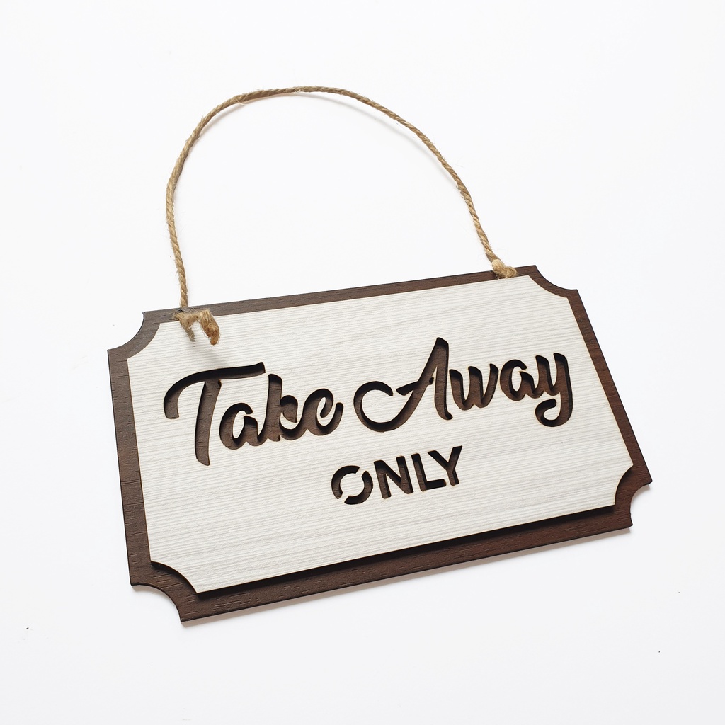 Gantungan Sign Cafe / Office / Resto - TAKE AWAY ONLY KOTAK