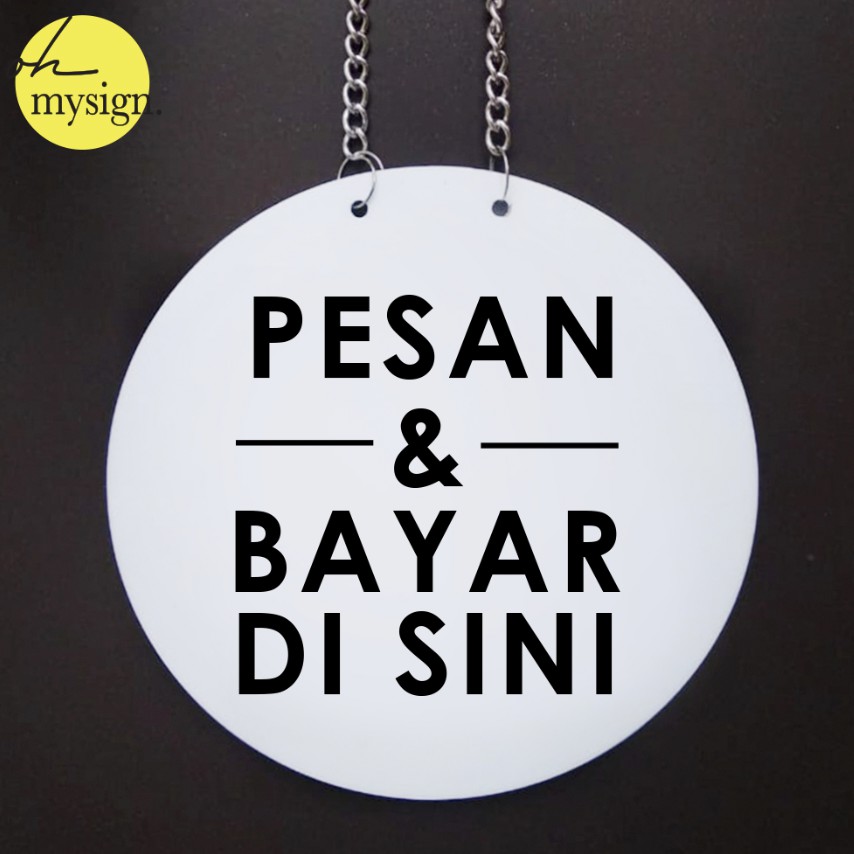 

MilL Sign Akrilik Pesan & Bayar Disini Bulat Acrylic Signage Label Order & Pay Here