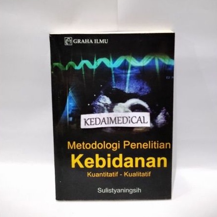 BUKU METODELOGI PENELITIAN KEBIDANAN KUANTITATIF KUALITATIF TERMURAH