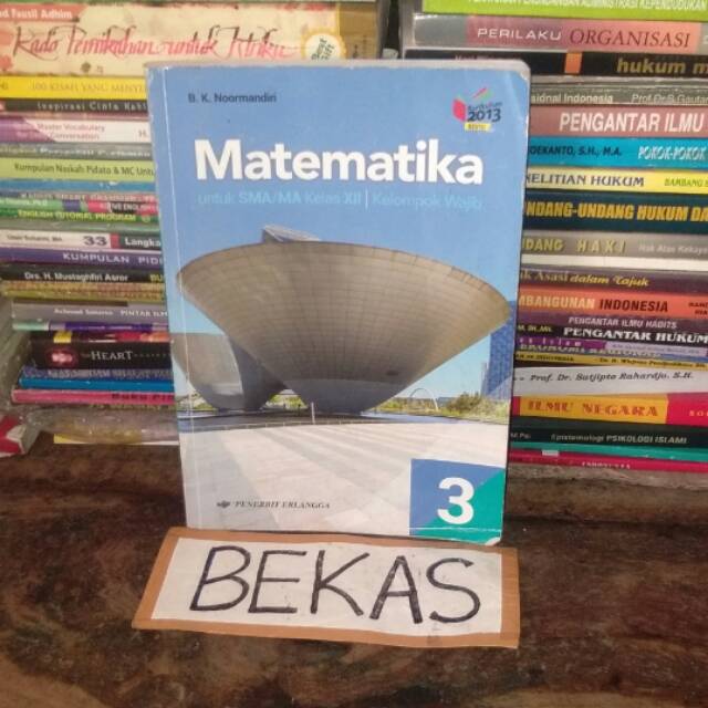 Matematika Kelas 12 XII 3 SMA Erlangga Kurikulum 2013 kelompok Wajib - Noormandiri