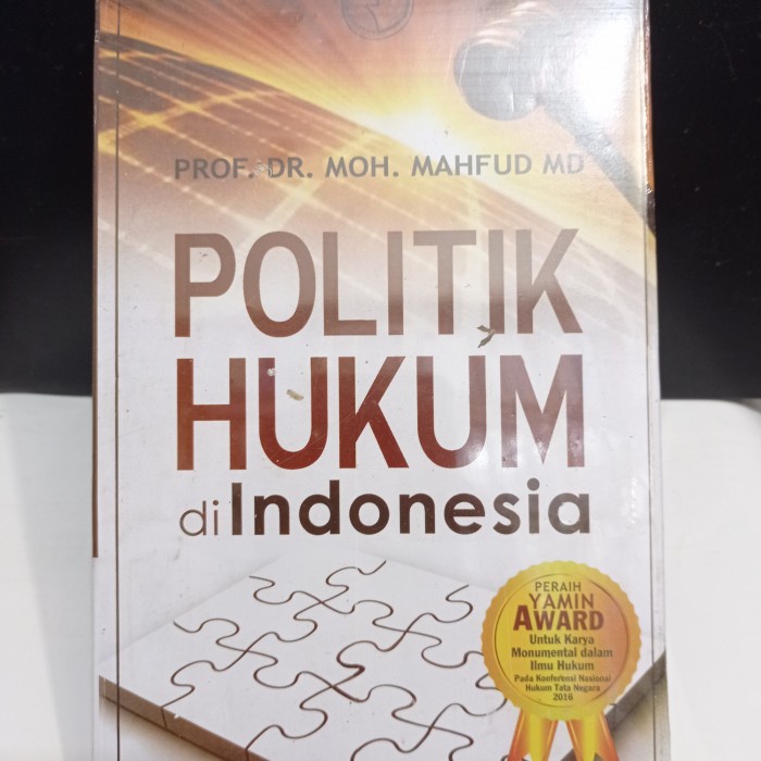 BUKU POLITIK HUKUM DI INDONESIA. by. Prof. Dr. Moh. Mahfud MD