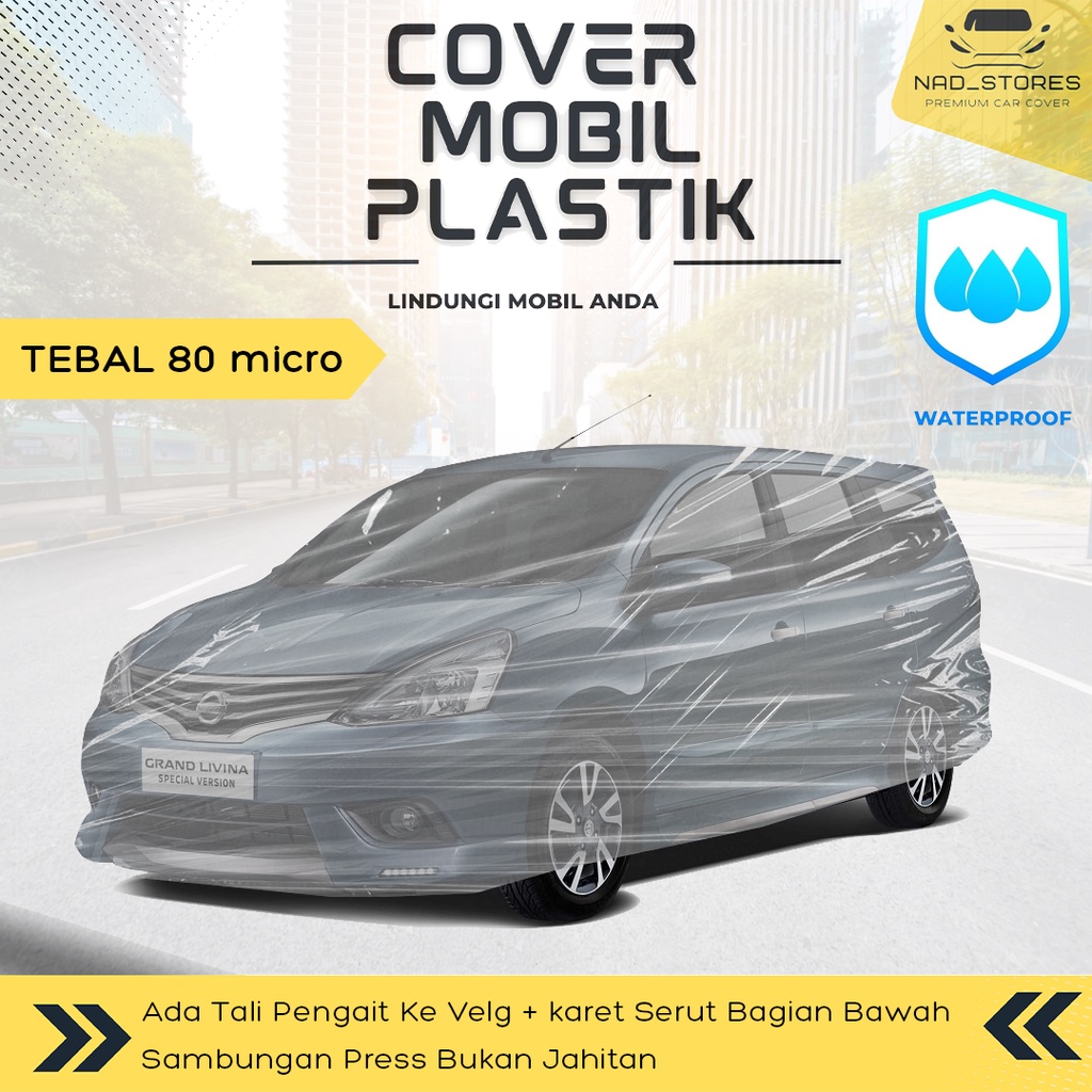 Sarung Mobil Grand Livina Plastik Body Cover Mobil Nissan Livina Transparan Bening