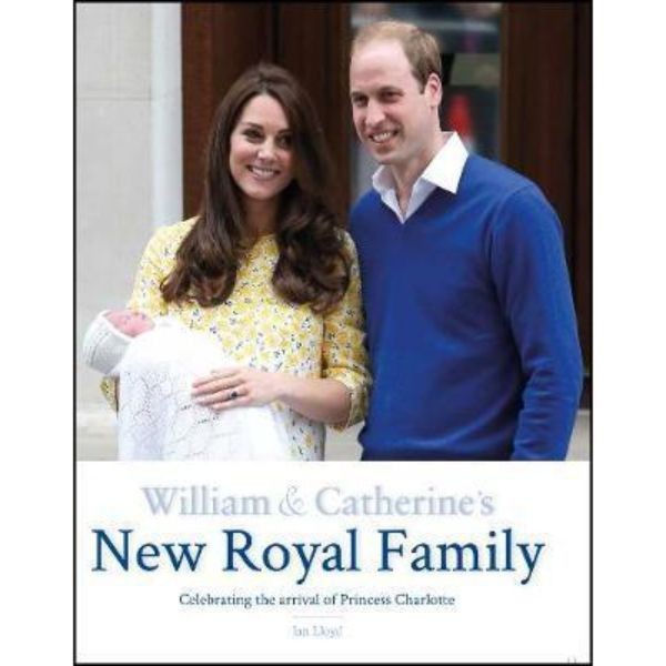 William &amp; Catherine's New Royal Family - 9781780976624