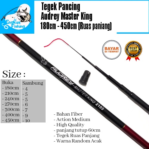 Tegek Pancing Audrey Master King 180cm - 450cm (Ruas Panjang) Berkualitas Murah - Engkus Fishing