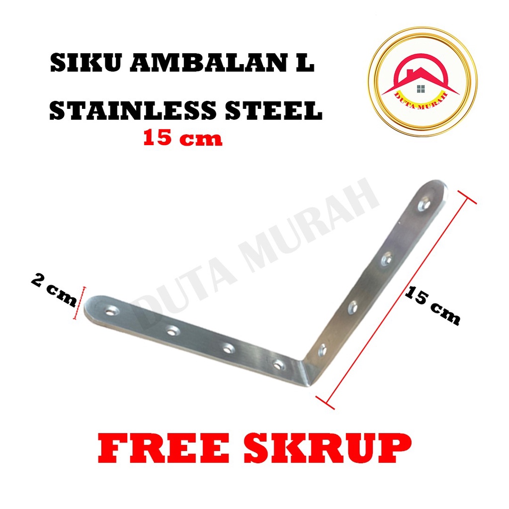 Bracket Siku Ambalan /Siku Ambalan L Stainless 2.5cm x 15cm x 15cm