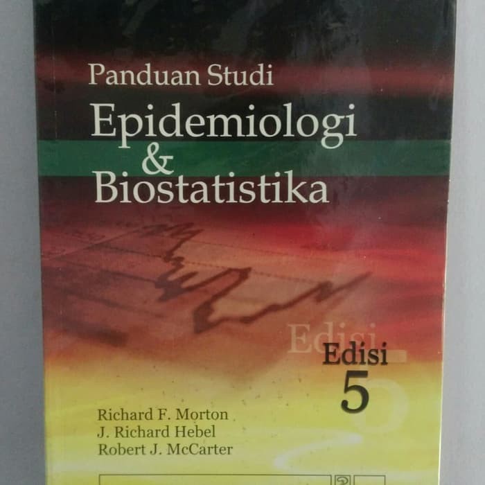 Panduan Studi Epidemiologi Biostatistika Edisi 5  Richard F Morton