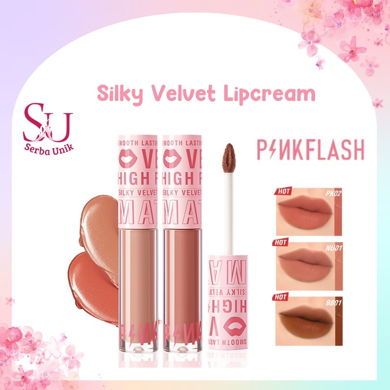 Pinkflash Silky Velvet Lip Cream Lipstick Smooth High Pigment Lasting