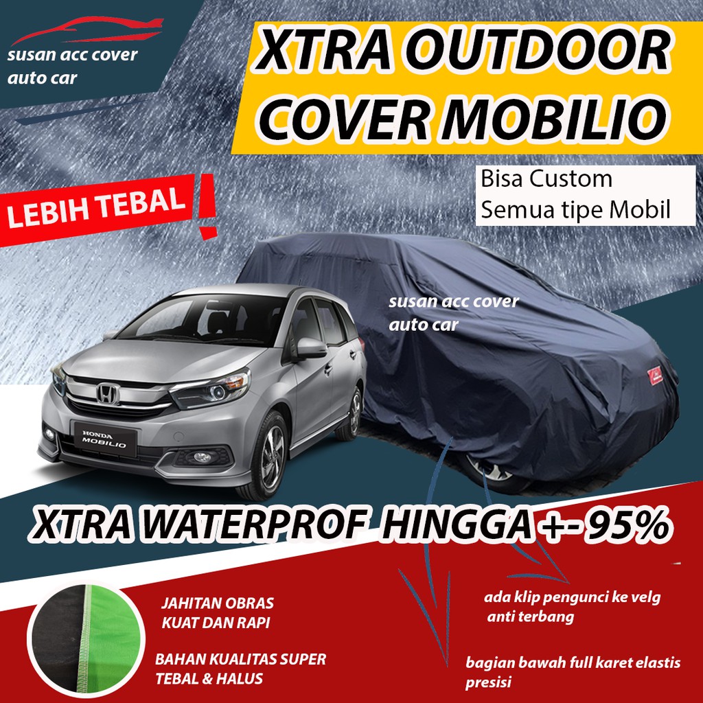 XTRA OUTDOOR Body Cover Mobil Honda Mobilio Sarung Mobil Mobilio Waterproof anti air Mantel Penutup