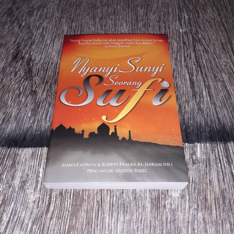 NYANYI SUNYI SEORANG SUFI JAMES FADIMAN ROBERT FRAGER AL JERRAHI HUSTON SMITH