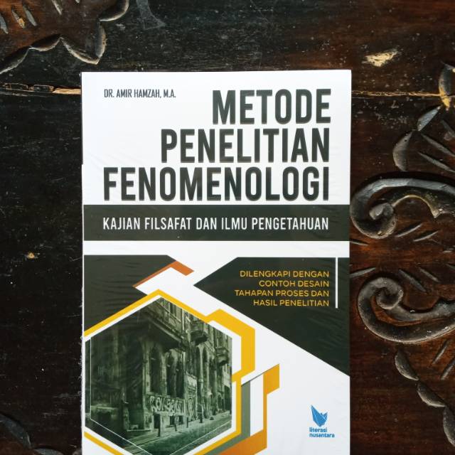 Metode Penelitian Fenomenologi Kajian Filsafat Dan Ilmu Pengetahuan Dr Amir Hamzah Ma Shopee Indonesia