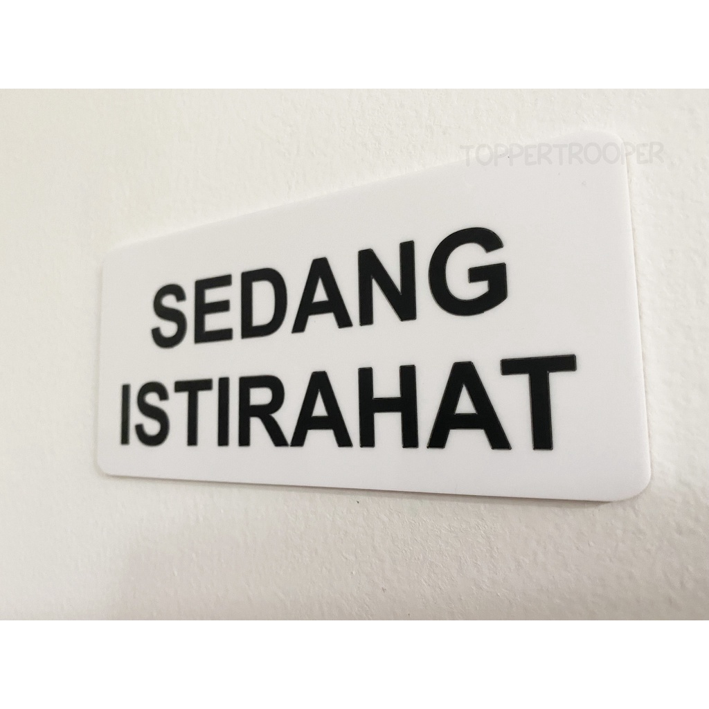 Sign Akrilik Sedang Istirahat | Sign Board Akrilik | Tanda Istirahat | Sign Board Akrilik | Istirahat | Papan Label Akrilik Sedang Istirahat