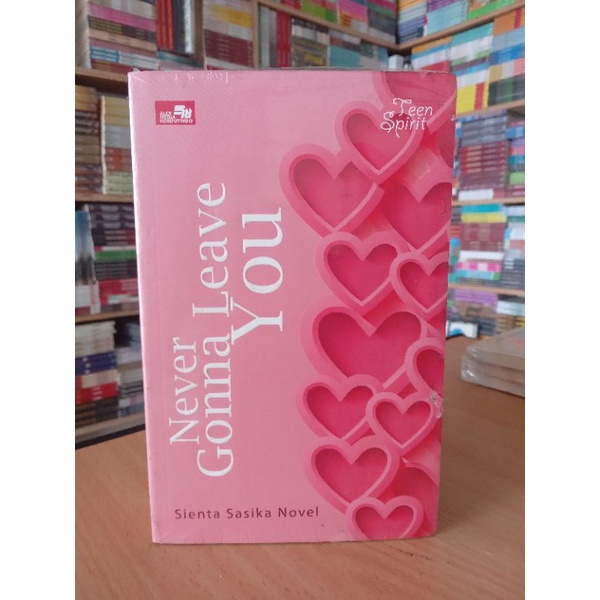 NEVER GONNA LEAVE YOU,SIENTA SASIKA NOVEL
