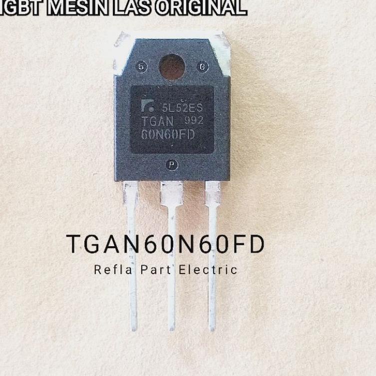 Produk Premium.. MOSFET IGBT TGAN60N60FD TGAN 60N60 IGBT MESIN LAS ORIGINAL 91