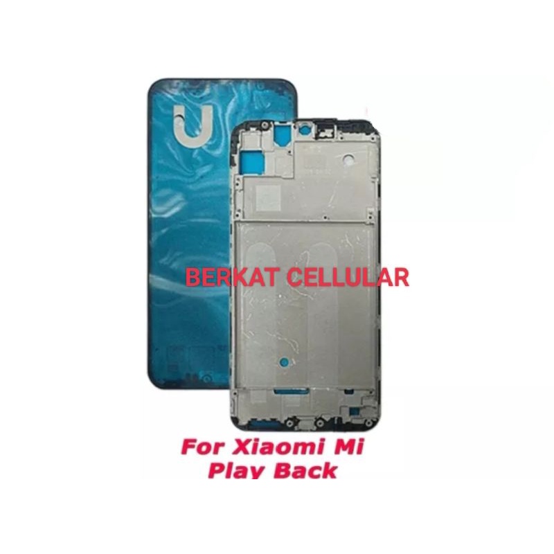 TULANGAN XIAOMI MI PLAY/BEZZEL MI PLAY/FRAME MI PLAY