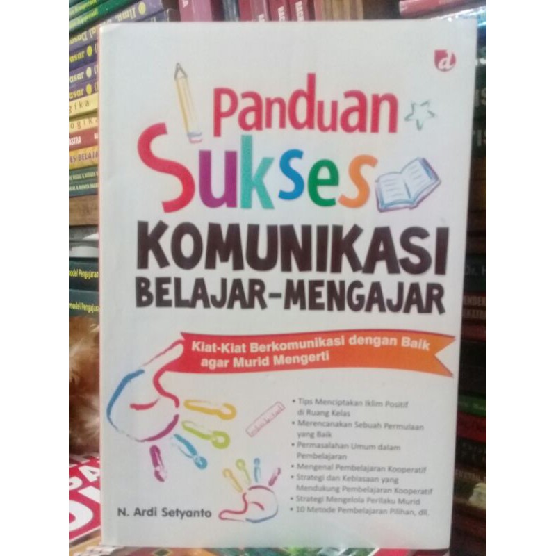 

PANDUAN SUKSES KOMUNIKASI BELAJAR MENGAJAR