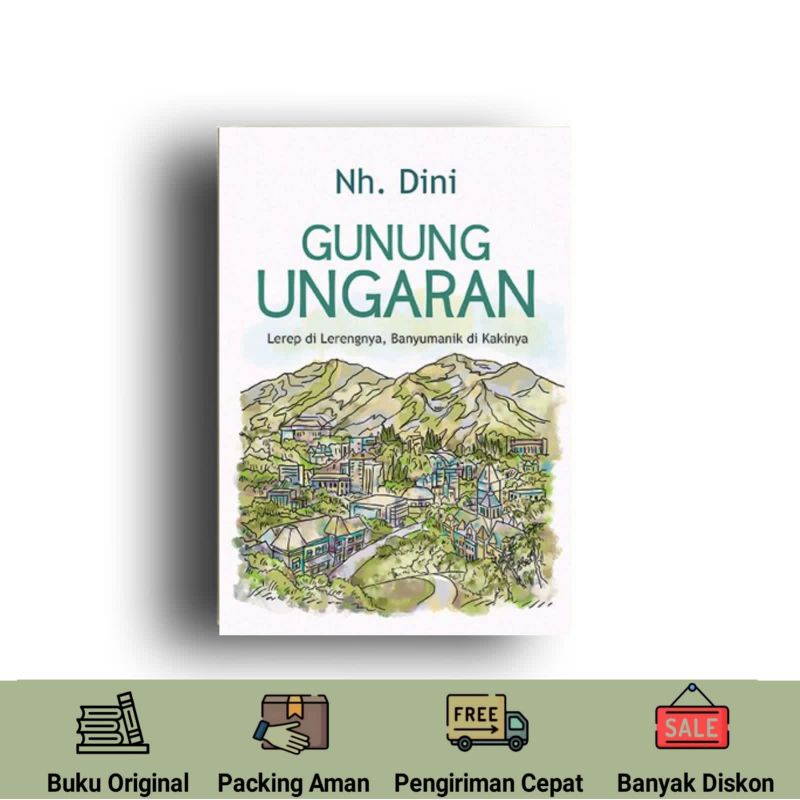 Buku Gunung Ungaran - Lerep di Lerengnya, Banyumanik di Kakinya - Nh. Dini - Original
