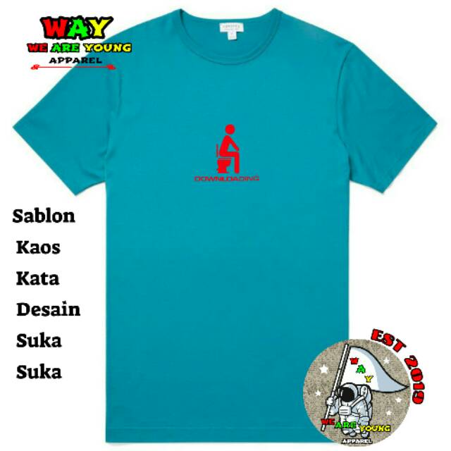 Kaos Kata Kata Lucu Keren Kocak Bijak Galau Desain Sesukamu Max 2 Warna Shopee Indonesia