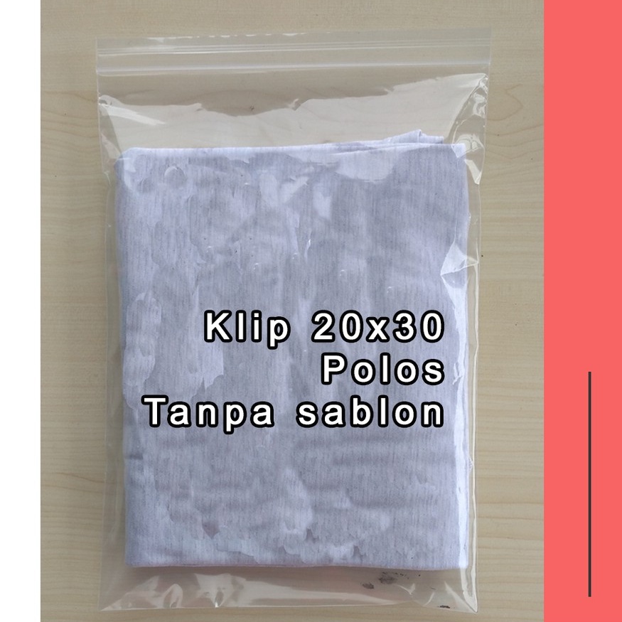 

Plastik Klip Murah Ukuran 20x30 (POLOS TANPA SABLON)