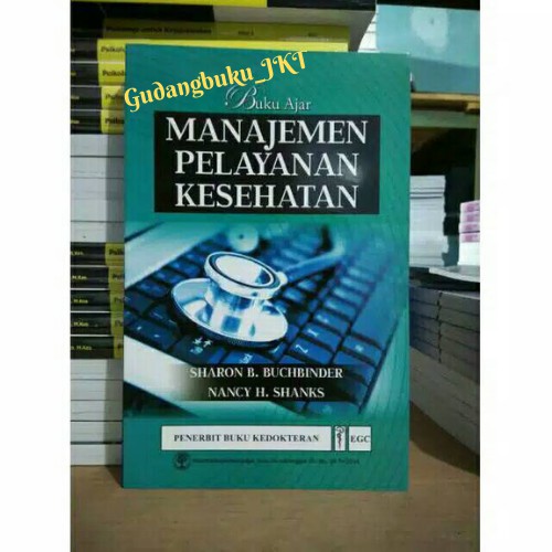 Jual Buku Ajar Manajemen Pelayanan Kesehatan ORIGINAL Sharon B ...