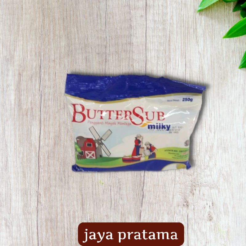 

BUTTERSUB MILKY / ROOMBUTTER kemasan 250 gram OIL & FATS MARGARIN