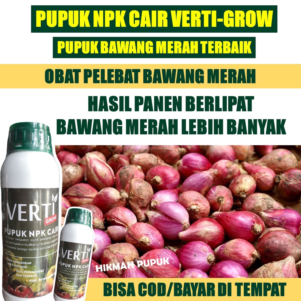(PALING LARIS) PUPUK NPK VERTI-GROW OBAT ORGANIK PELEBAT BAWANG MERAH Biar Cepat Berbuah, Hasil Pane